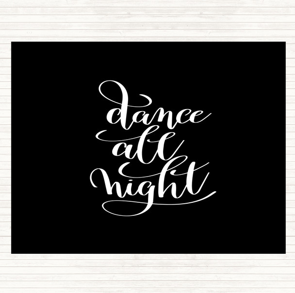 Black White Dance Night Quote Mouse Mat Pad