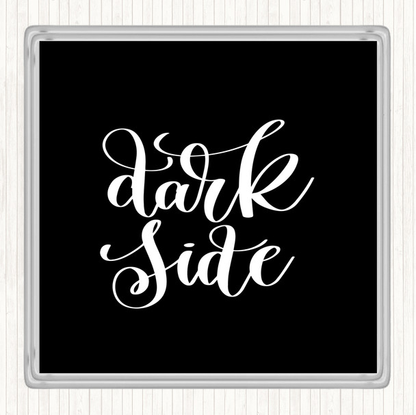 Black White Dark Side Quote Drinks Mat Coaster