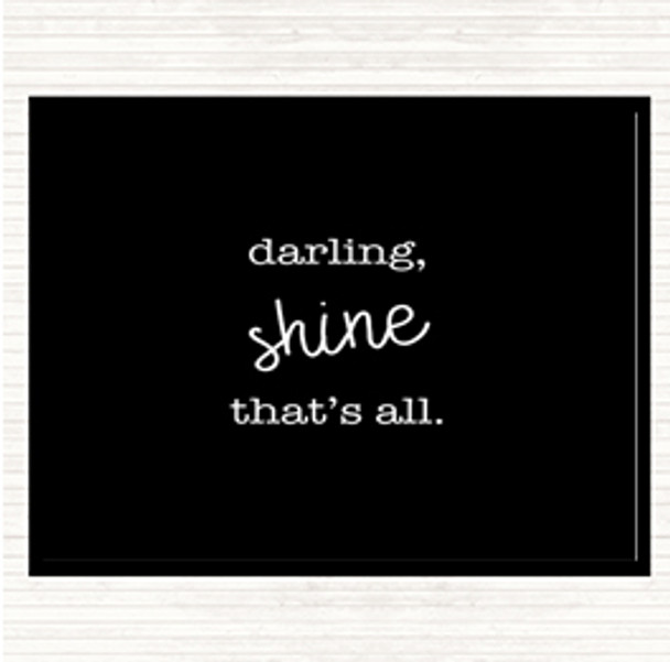 Black White Darling Shine Quote Mouse Mat Pad