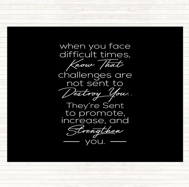 Black White Difficult Times Quote Mouse Mat Pad