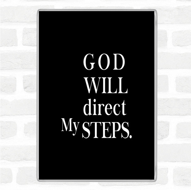 Black White Direct My Steps Quote Jumbo Fridge Magnet