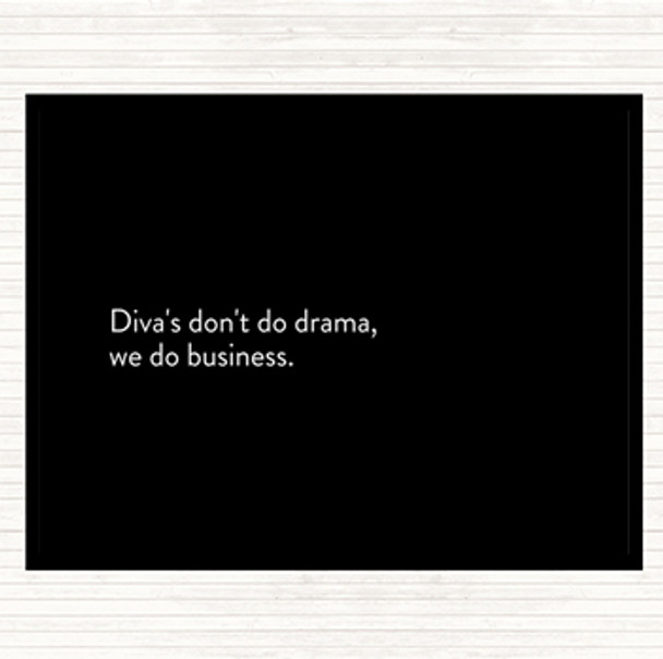 Black White Divas Don't Do Drama Quote Mouse Mat Pad