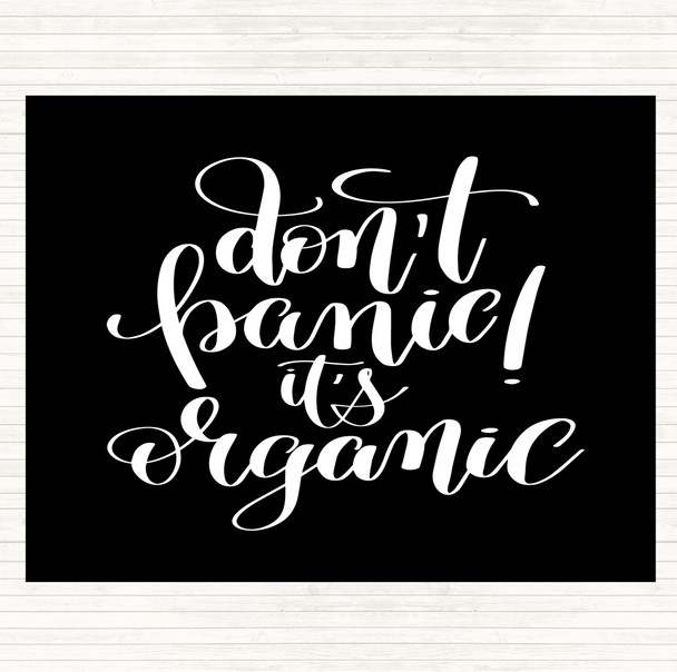 Black White Don't Panic Its Organic Quote Mouse Mat Pad