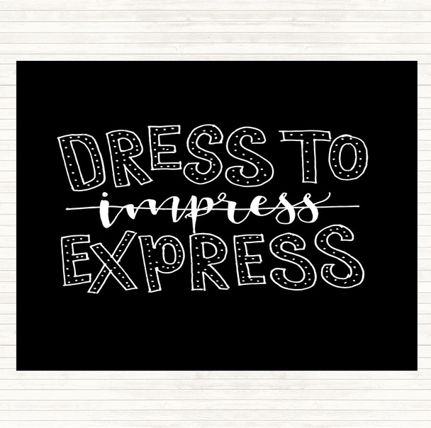 Black White Dress To Express Quote Mouse Mat Pad