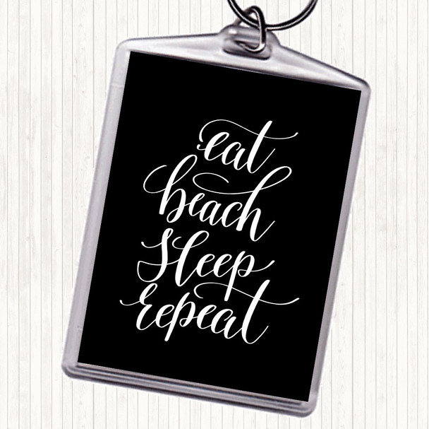 Black White Eat Beach Repeat Quote Bag Tag Keychain Keyring