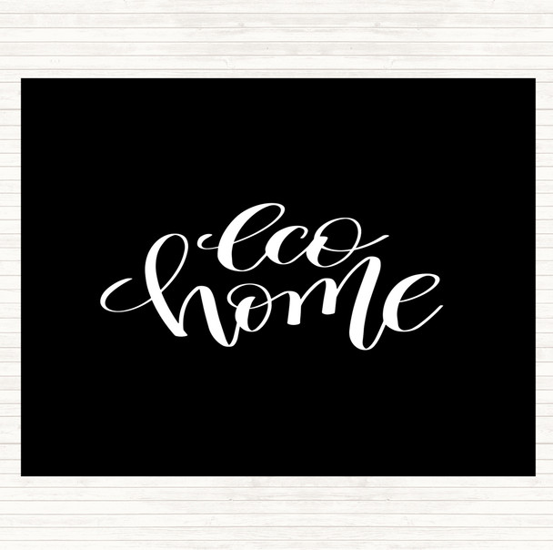 Black White Eco Home Quote Mouse Mat Pad