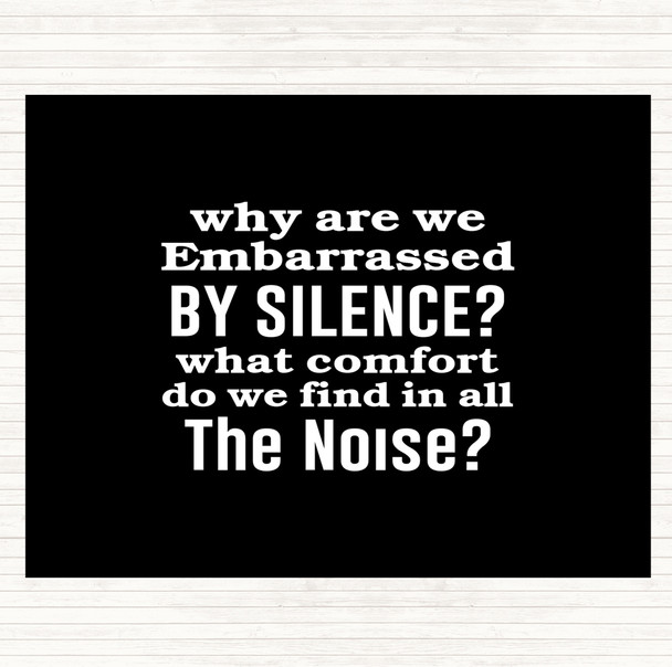 Black White Embarrassed By Silence Quote Mouse Mat Pad