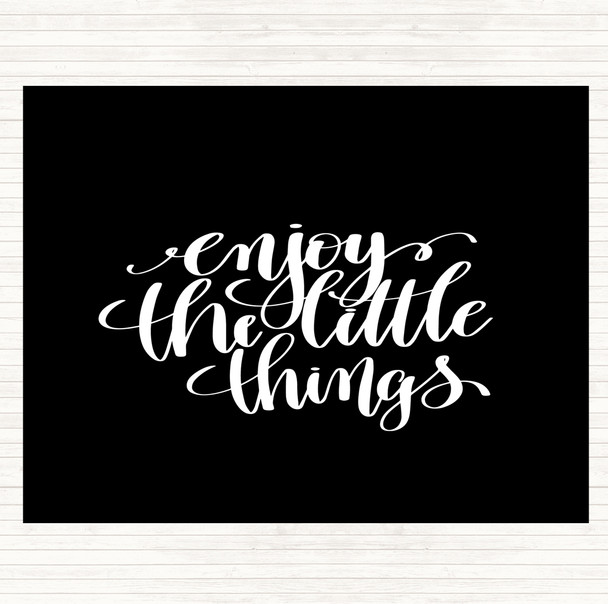 Black White Enjoy Little Things Quote Mouse Mat Pad