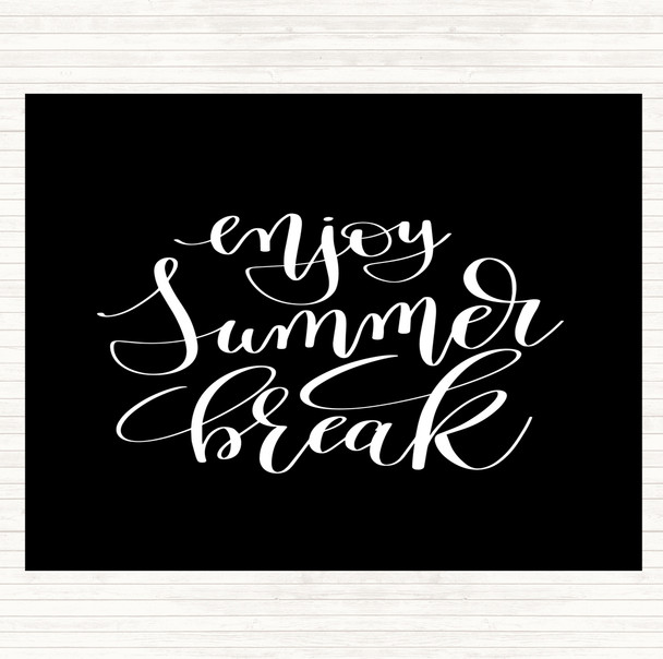 Black White Enjoy Summer Break Quote Mouse Mat Pad
