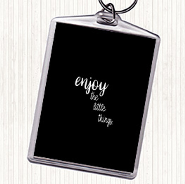 Black White Enjoy The Little Things Quote Bag Tag Keychain Keyring