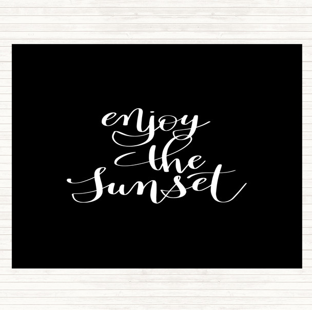 Black White Enjoy The Sunset Quote Mouse Mat Pad