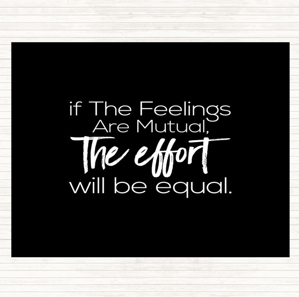 Black White Equal Effort Quote Mouse Mat Pad