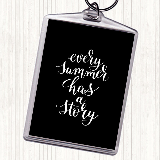 Black White Every Summer Story Quote Bag Tag Keychain Keyring