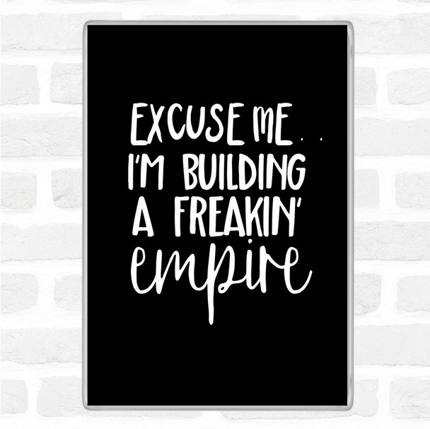 Black White Excuse Me Quote Jumbo Fridge Magnet