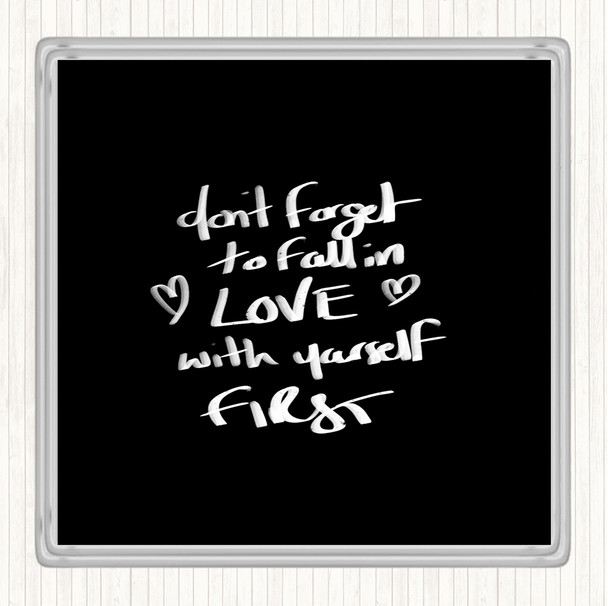 Black White Fall In Love With Yourself Quote Drinks Mat Coaster