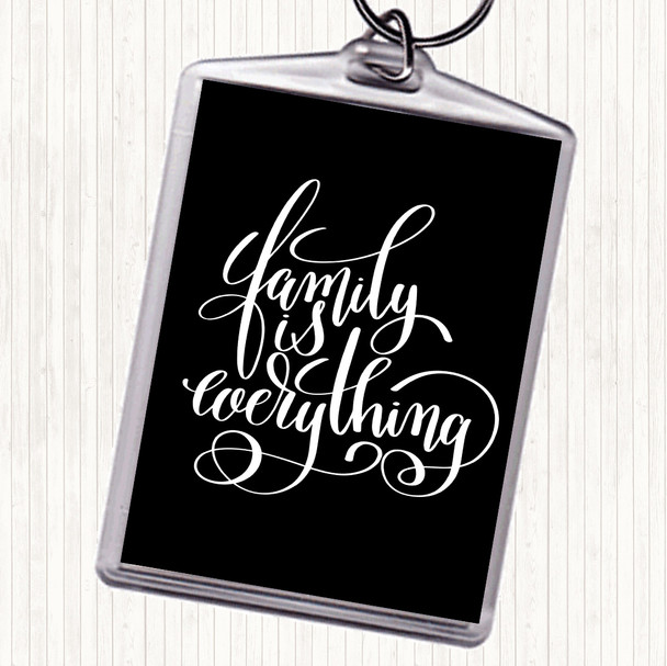 Black White Family Is Everything Quote Bag Tag Keychain Keyring