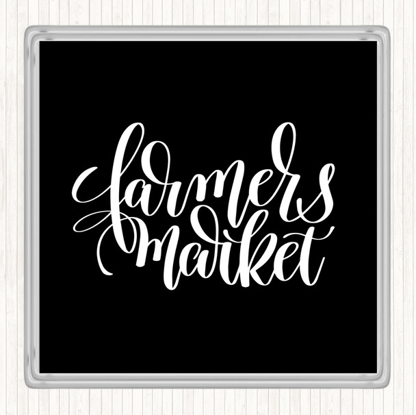 Black White Farmers Market Quote Drinks Mat Coaster