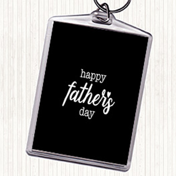 Black White Fathers Day Quote Bag Tag Keychain Keyring