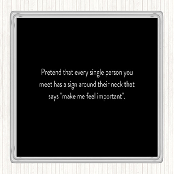 Black White Feel Important Quote Drinks Mat Coaster