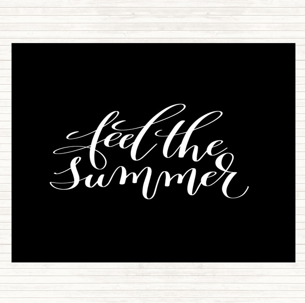 Black White Feel The Summer Quote Dinner Table Placemat