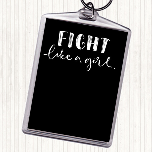 Black White Fight Like A Girl Quote Bag Tag Keychain Keyring