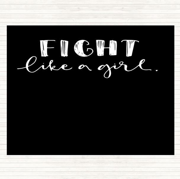 Black White Fight Like A Girl Quote Dinner Table Placemat