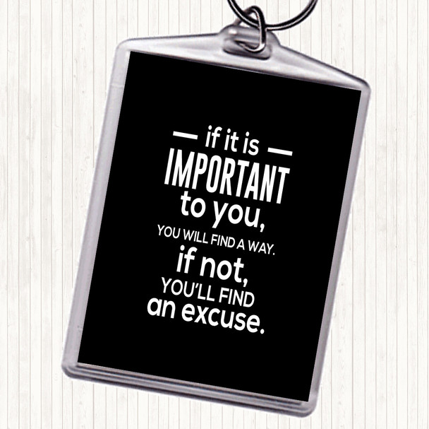 Black White Find An Excuse Quote Bag Tag Keychain Keyring