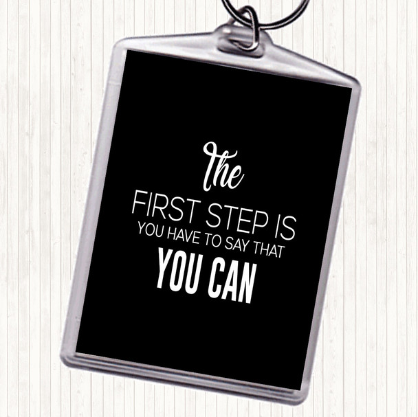 Black White First Step Quote Bag Tag Keychain Keyring