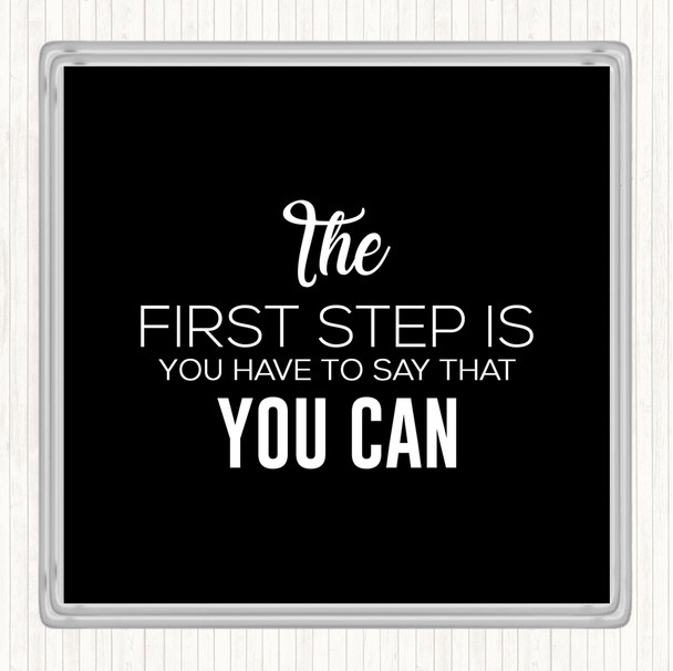 Black White First Step Quote Drinks Mat Coaster