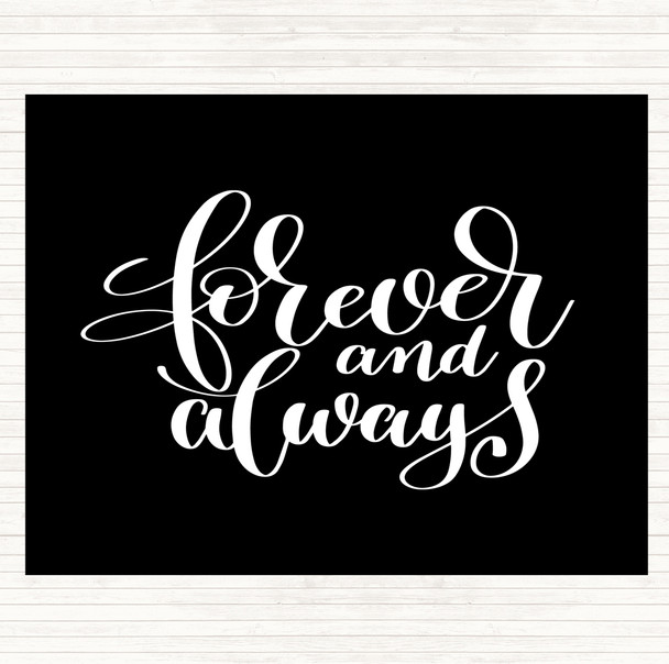 Black White Forever & Always Quote Mouse Mat Pad