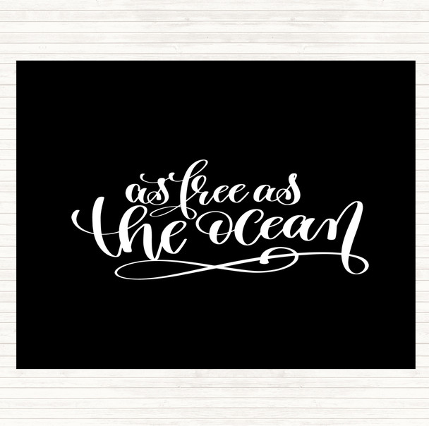 Black White Free As Ocean Quote Mouse Mat Pad