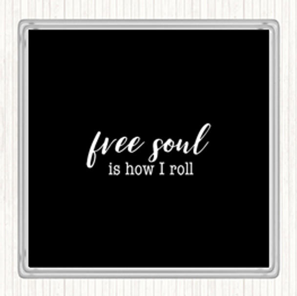 Black White Free Soul Quote Drinks Mat Coaster