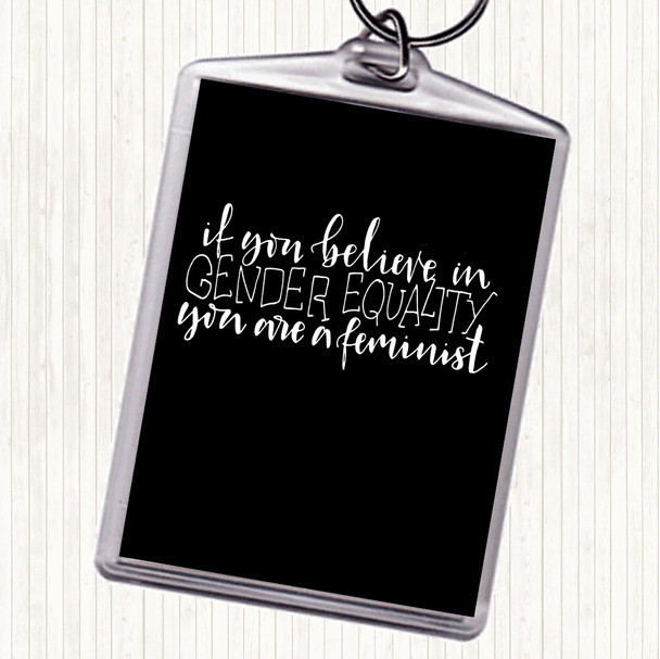 Black White Gender Equality Quote Bag Tag Keychain Keyring