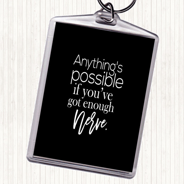 Black White Anything's Possible Quote Bag Tag Keychain Keyring