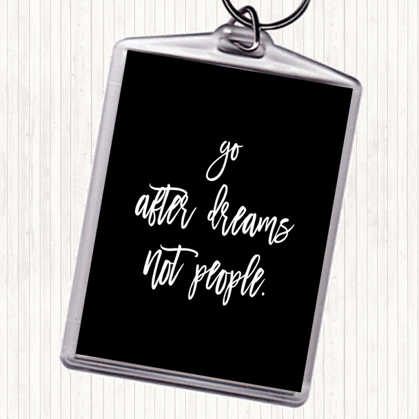 Black White Go After Dreams Quote Bag Tag Keychain Keyring