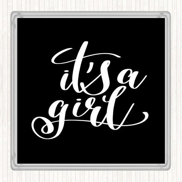 Black White A Girl Quote Drinks Mat Coaster