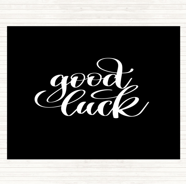 Black White Good Luck Quote Mouse Mat Pad