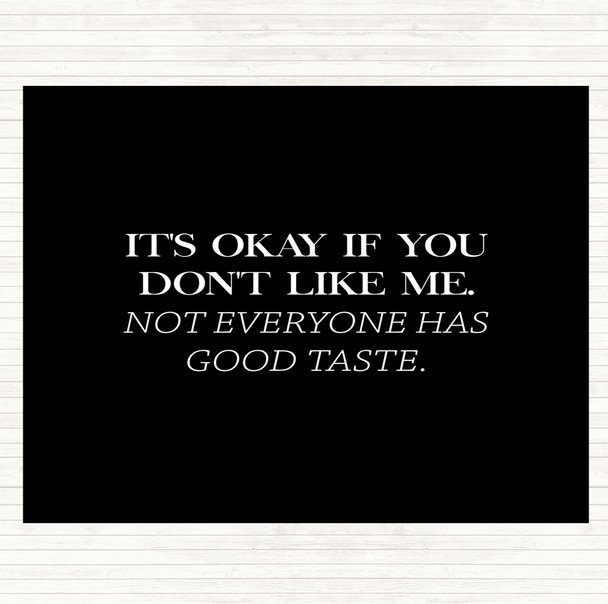 Black White Good Taste Quote Dinner Table Placemat