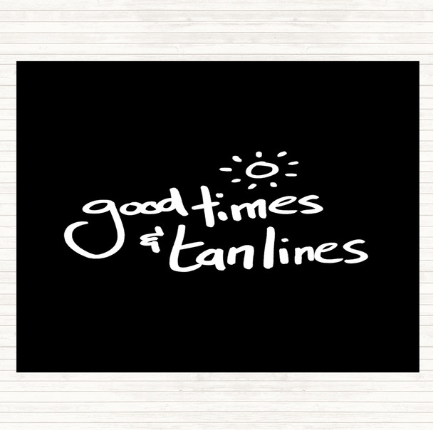 Black White Good Times Tan Lines Quote Mouse Mat Pad