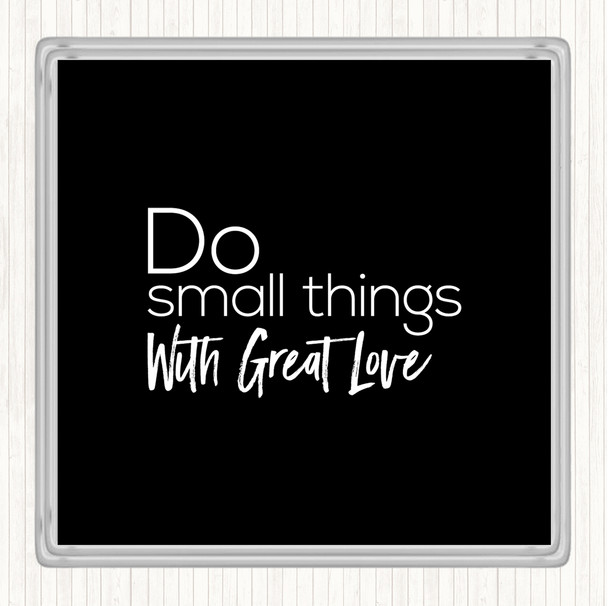 Black White Great Love Quote Drinks Mat Coaster