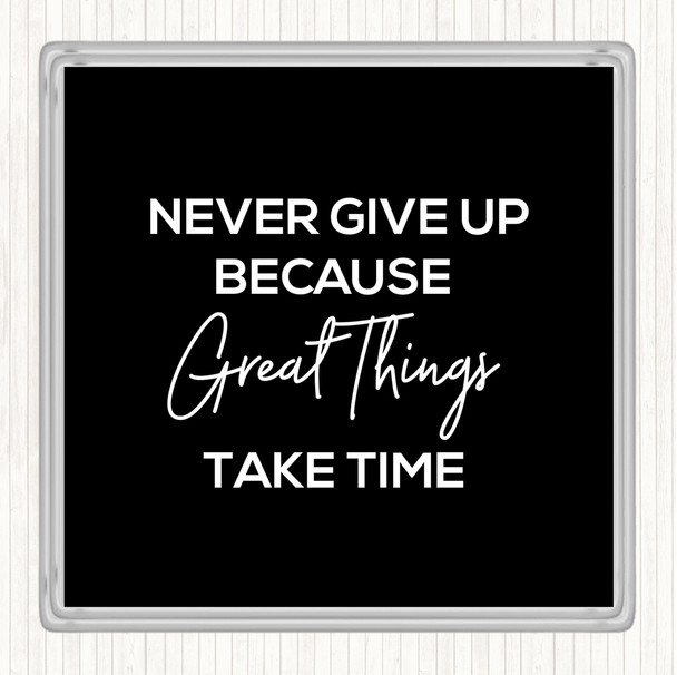 Black White Great Things Quote Drinks Mat Coaster