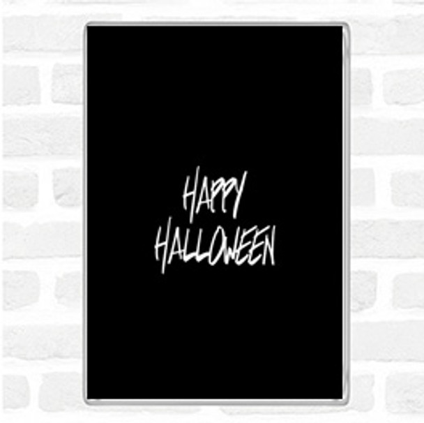 Black White Halloween Quote Jumbo Fridge Magnet
