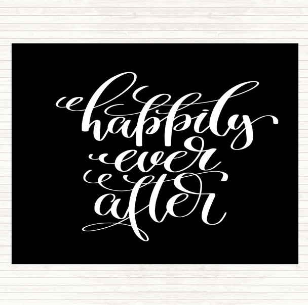 Black White Happily Ever After Quote Mouse Mat Pad