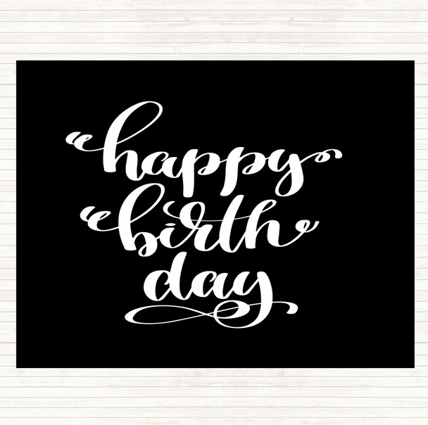 Black White Happy Birth Day Quote Mouse Mat Pad