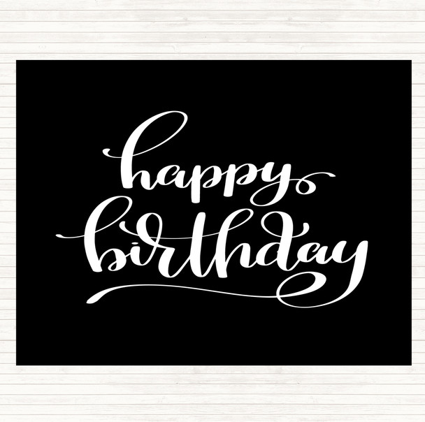 Black White Happy Birthday Swirl Quote Dinner Table Placemat