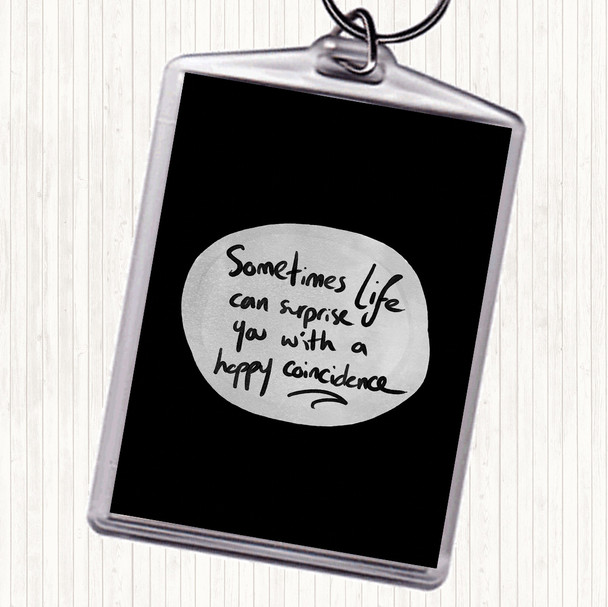 Black White Happy Coincidence Quote Bag Tag Keychain Keyring