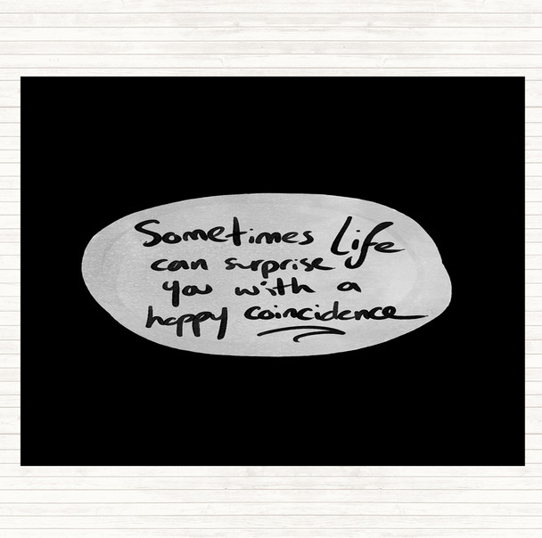 Black White Happy Coincidence Quote Mouse Mat Pad