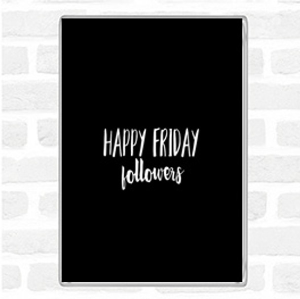 Black White Happy Friday Quote Jumbo Fridge Magnet