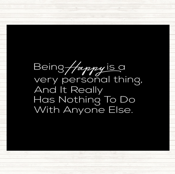 Black White Happy Is Personal Quote Dinner Table Placemat