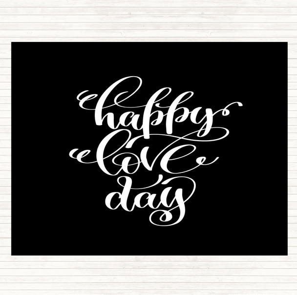 Black White Happy Love Day Quote Mouse Mat Pad